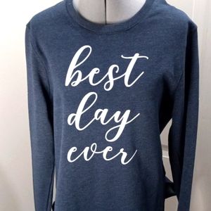 Positive Tees, "Best Day Ever"  Size Med